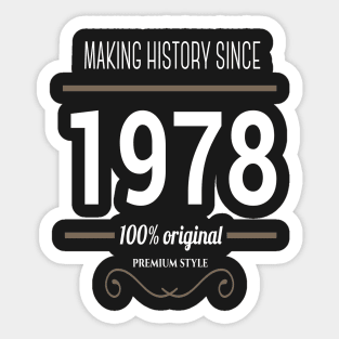 FAther (2) Making History since 1978 Sticker